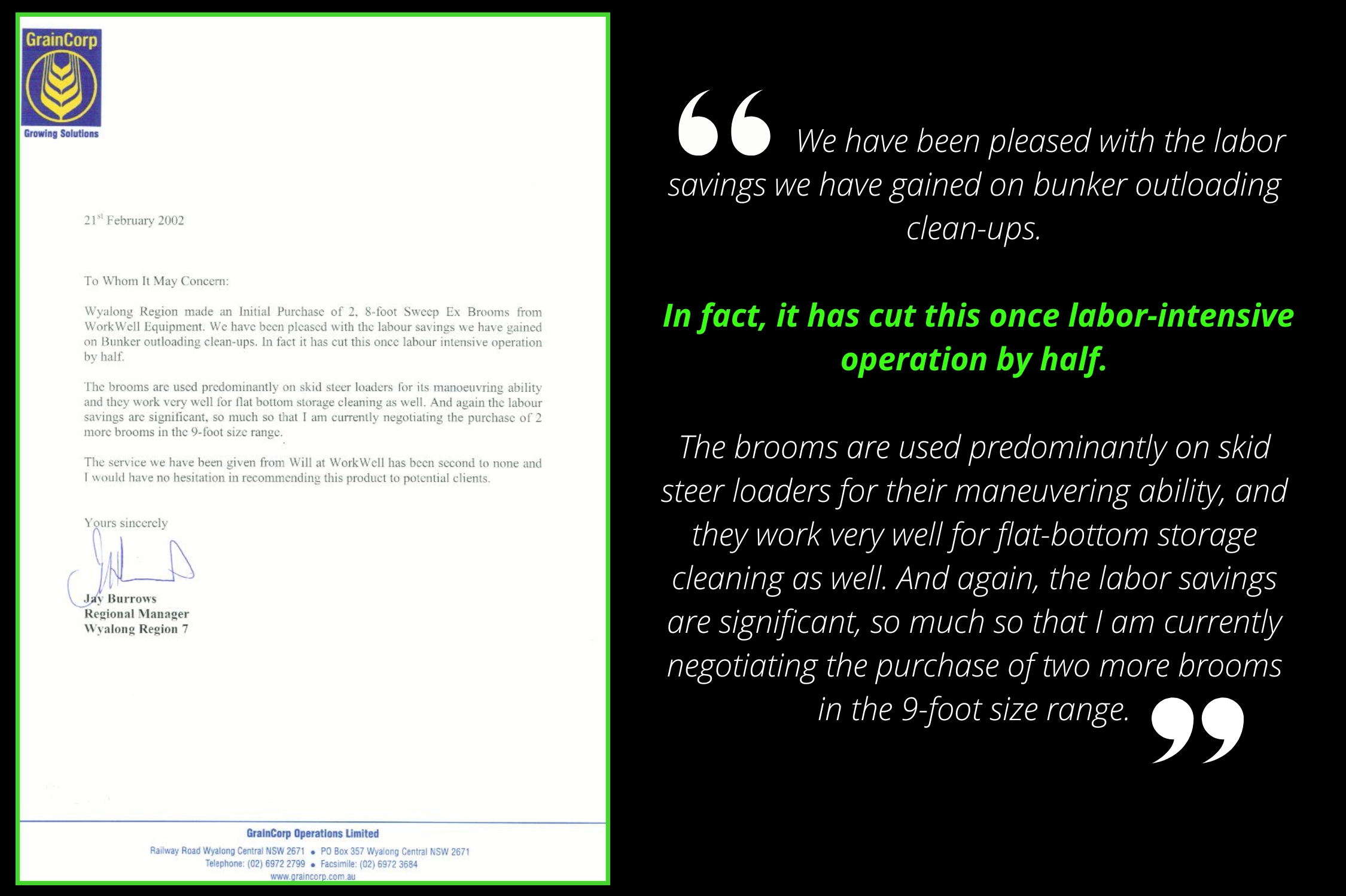 These brooms have saved GrainCorp thousands of dollars in labor cost avoidance.