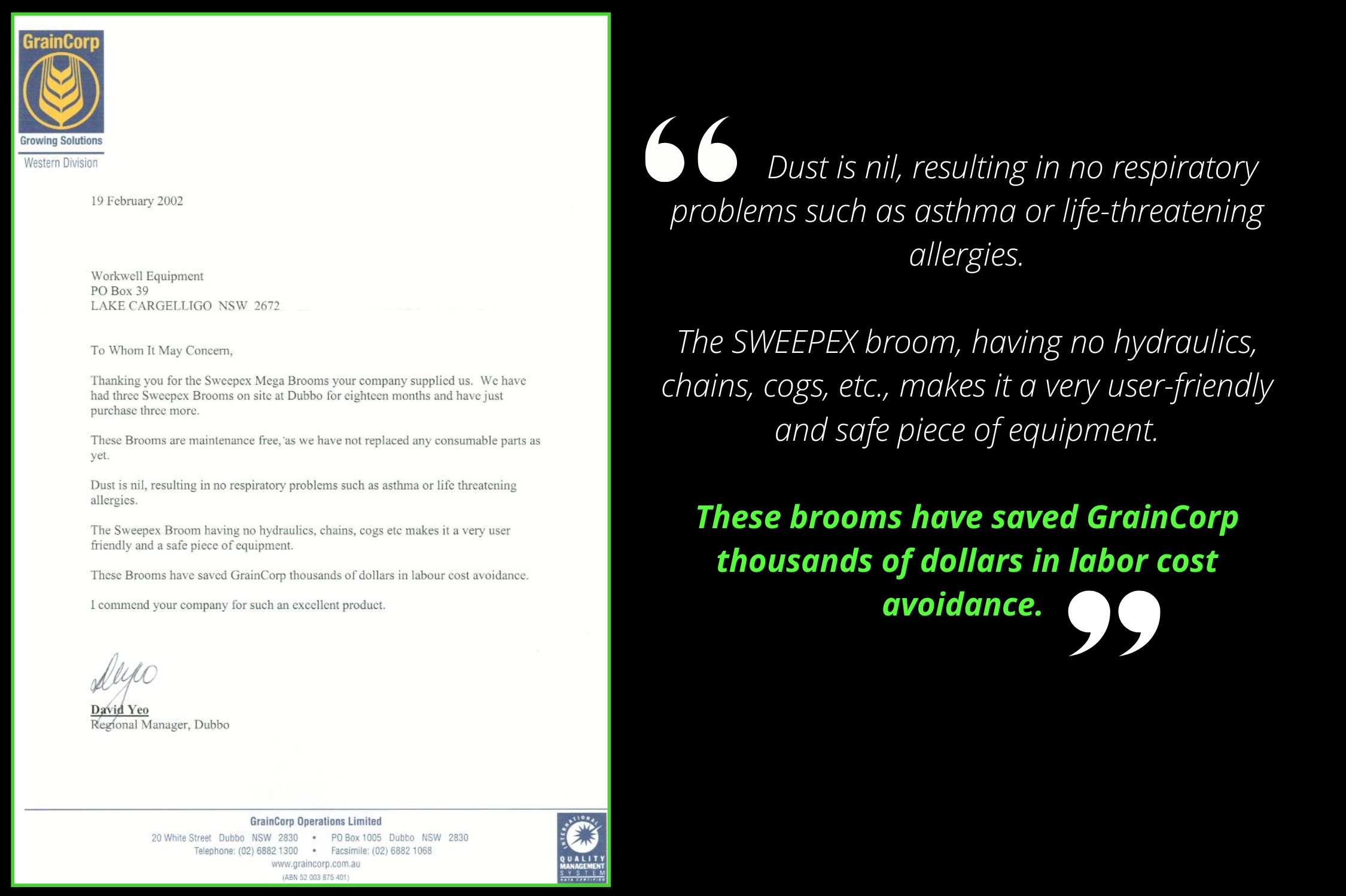 These brooms have saved GrainCorp thousands of dollars in labor cost avoidance.